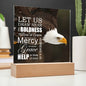 ~ Strength - Hebrews 4:16 - Plaque (v1) ~